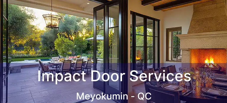  Impact Door Services Meyokumin - QC