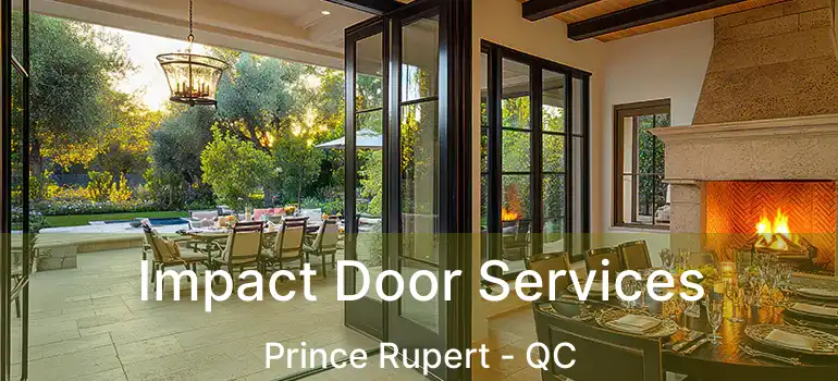  Impact Door Services Prince Rupert - QC