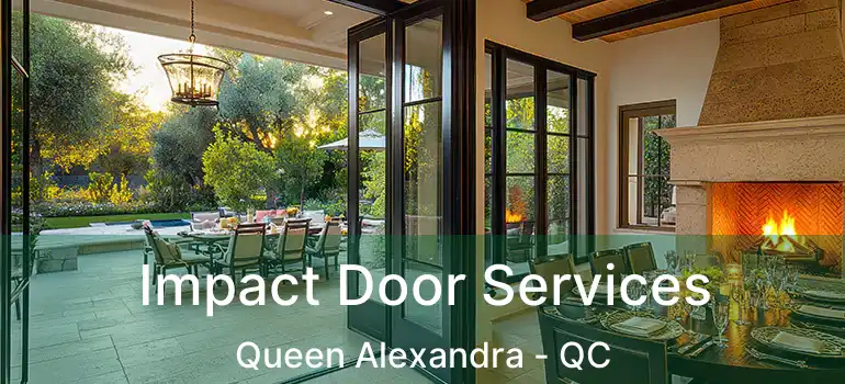  Impact Door Services Queen Alexandra - QC