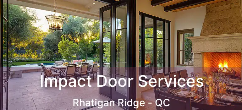  Impact Door Services Rhatigan Ridge - QC