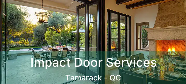  Impact Door Services Tamarack - QC