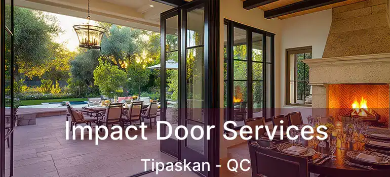  Impact Door Services Tipaskan - QC