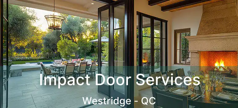  Impact Door Services Westridge - QC
