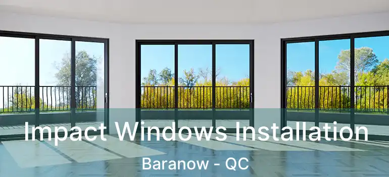  Impact Windows Installation Baranow - QC