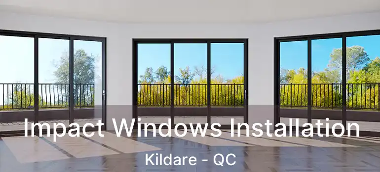  Impact Windows Installation Kildare - QC