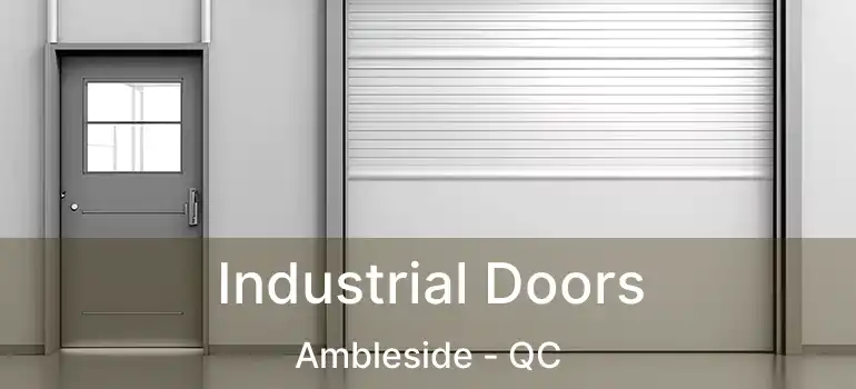  Industrial Doors Ambleside - QC