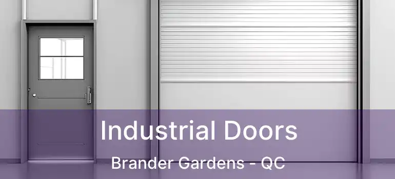  Industrial Doors Brander Gardens - QC