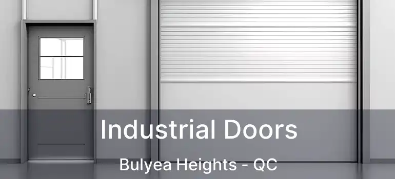  Industrial Doors Bulyea Heights - QC