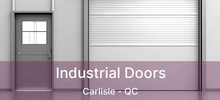  Industrial Doors Carlisle - QC