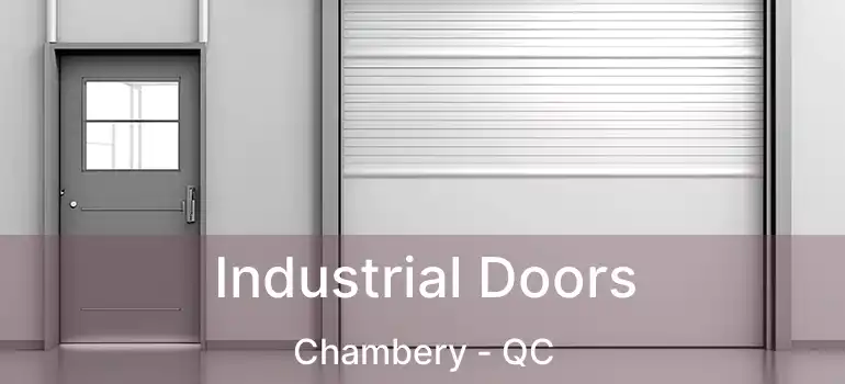  Industrial Doors Chambery - QC