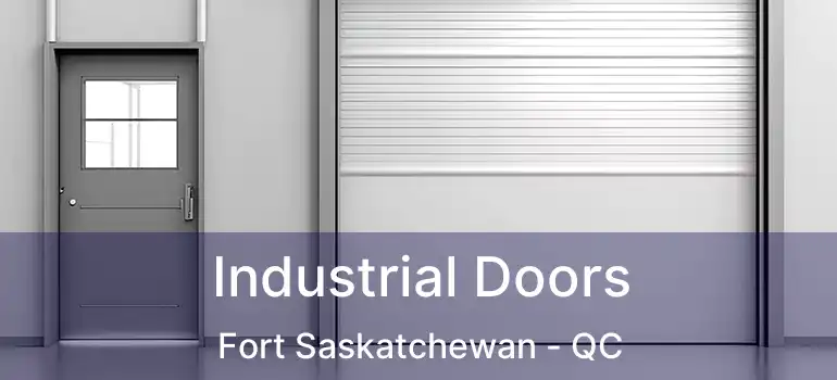  Industrial Doors Fort Saskatchewan - QC