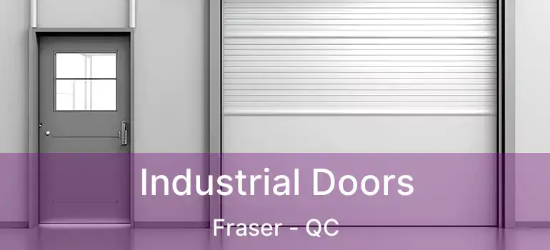 Industrial Doors Fraser - QC