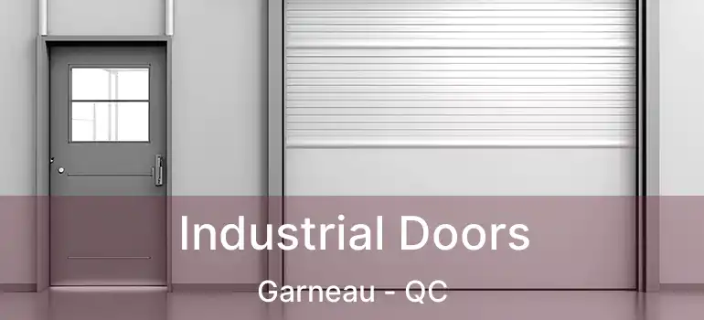  Industrial Doors Garneau - QC