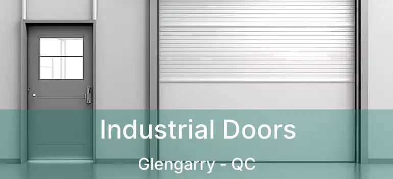  Industrial Doors Glengarry - QC