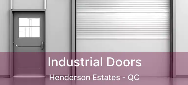  Industrial Doors Henderson Estates - QC