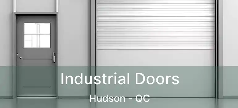  Industrial Doors Hudson - QC
