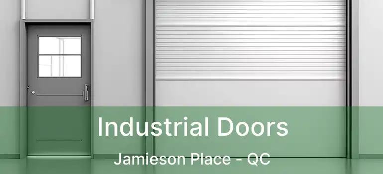  Industrial Doors Jamieson Place - QC
