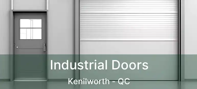  Industrial Doors Kenilworth - QC