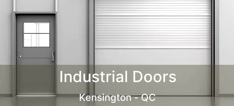  Industrial Doors Kensington - QC