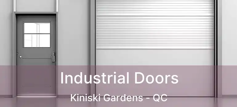  Industrial Doors Kiniski Gardens - QC