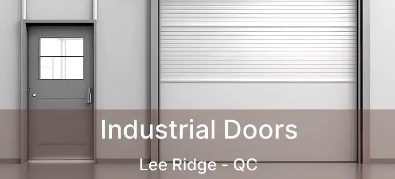  Industrial Doors Lee Ridge - QC