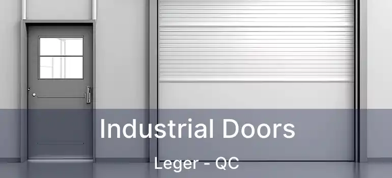  Industrial Doors Leger - QC