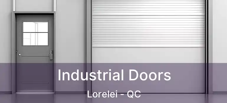  Industrial Doors Lorelei - QC