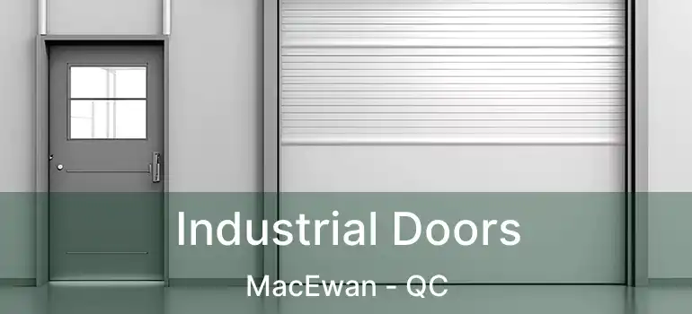 Industrial Doors MacEwan - QC