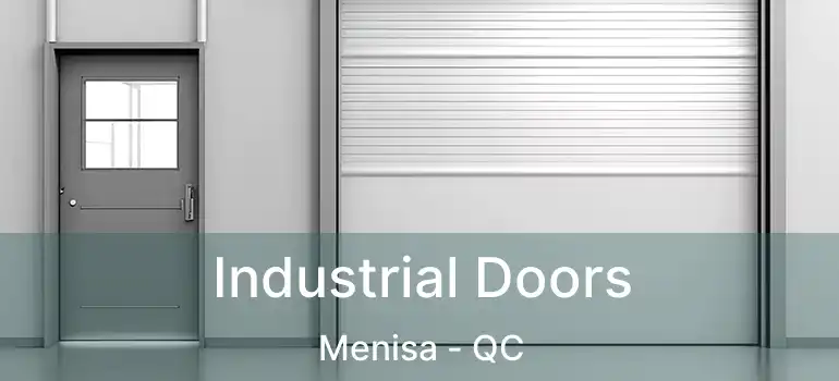  Industrial Doors Menisa - QC