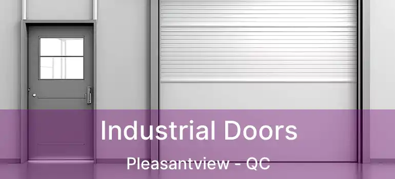  Industrial Doors Pleasantview - QC