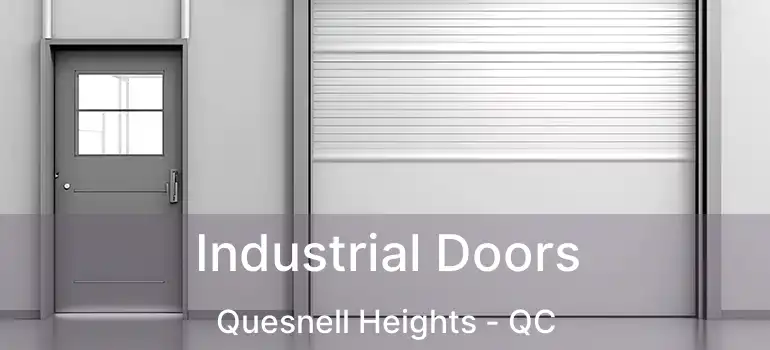  Industrial Doors Quesnell Heights - QC