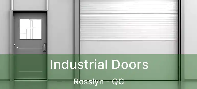  Industrial Doors Rosslyn - QC