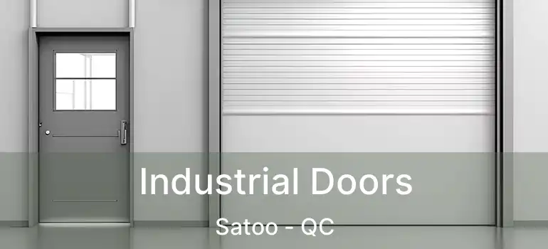  Industrial Doors Satoo - QC