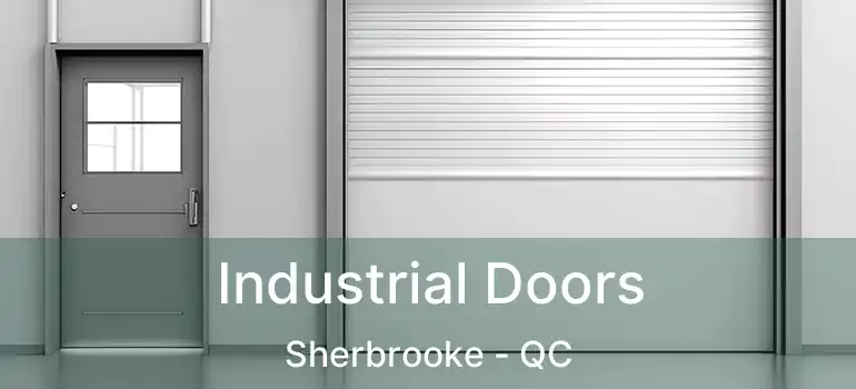  Industrial Doors Sherbrooke - QC