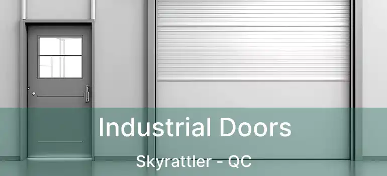  Industrial Doors Skyrattler - QC