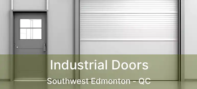  Industrial Doors Southwest Edmonton - QC