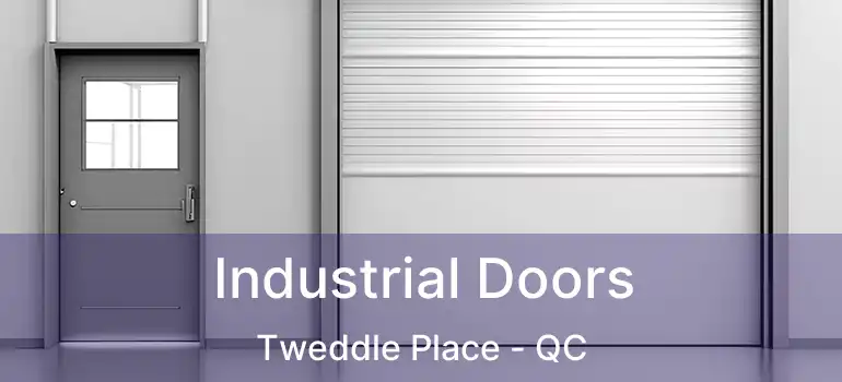  Industrial Doors Tweddle Place - QC