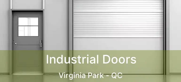  Industrial Doors Virginia Park - QC