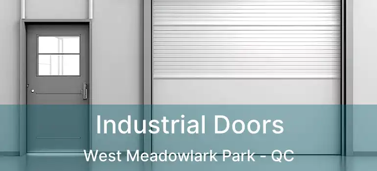  Industrial Doors West Meadowlark Park - QC