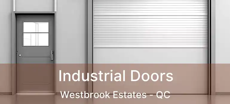  Industrial Doors Westbrook Estates - QC
