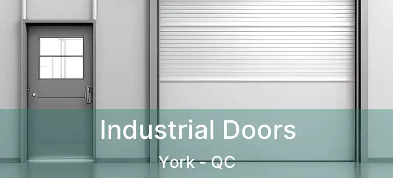  Industrial Doors York - QC