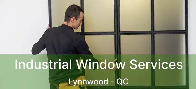  Industrial Window Services Lynnwood - QC