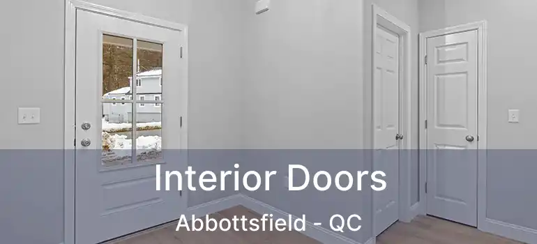  Interior Doors Abbottsfield - QC