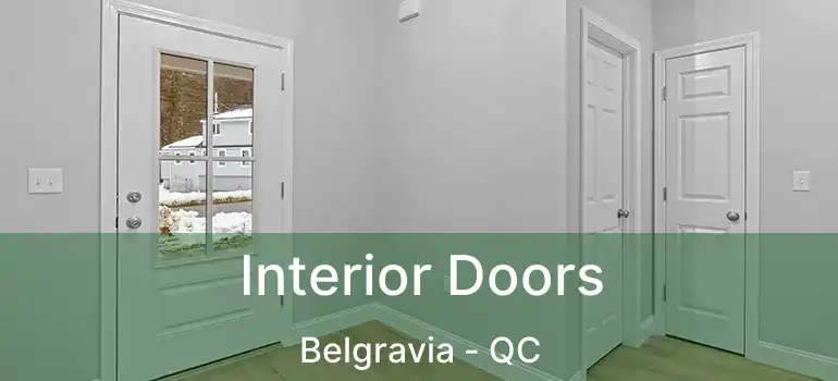  Interior Doors Belgravia - QC