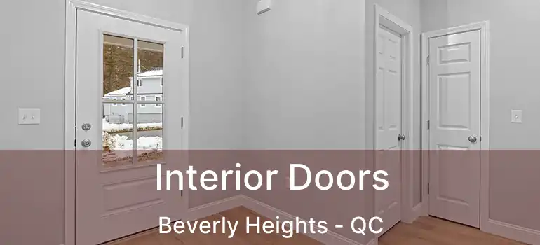  Interior Doors Beverly Heights - QC