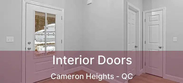  Interior Doors Cameron Heights - QC