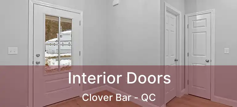  Interior Doors Clover Bar - QC