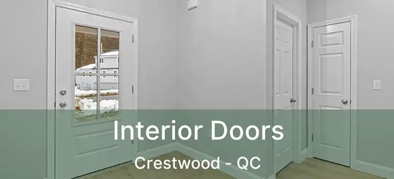  Interior Doors Crestwood - QC