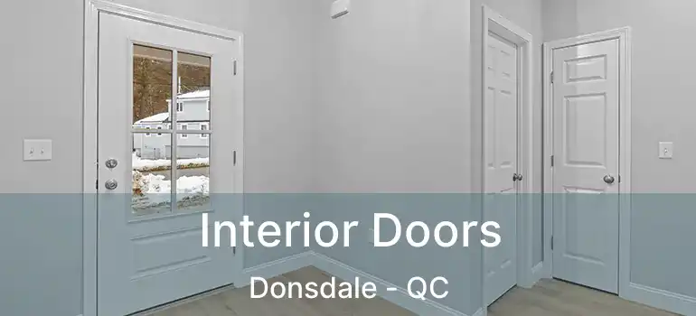  Interior Doors Donsdale - QC
