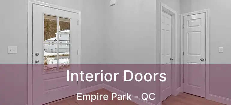  Interior Doors Empire Park - QC
